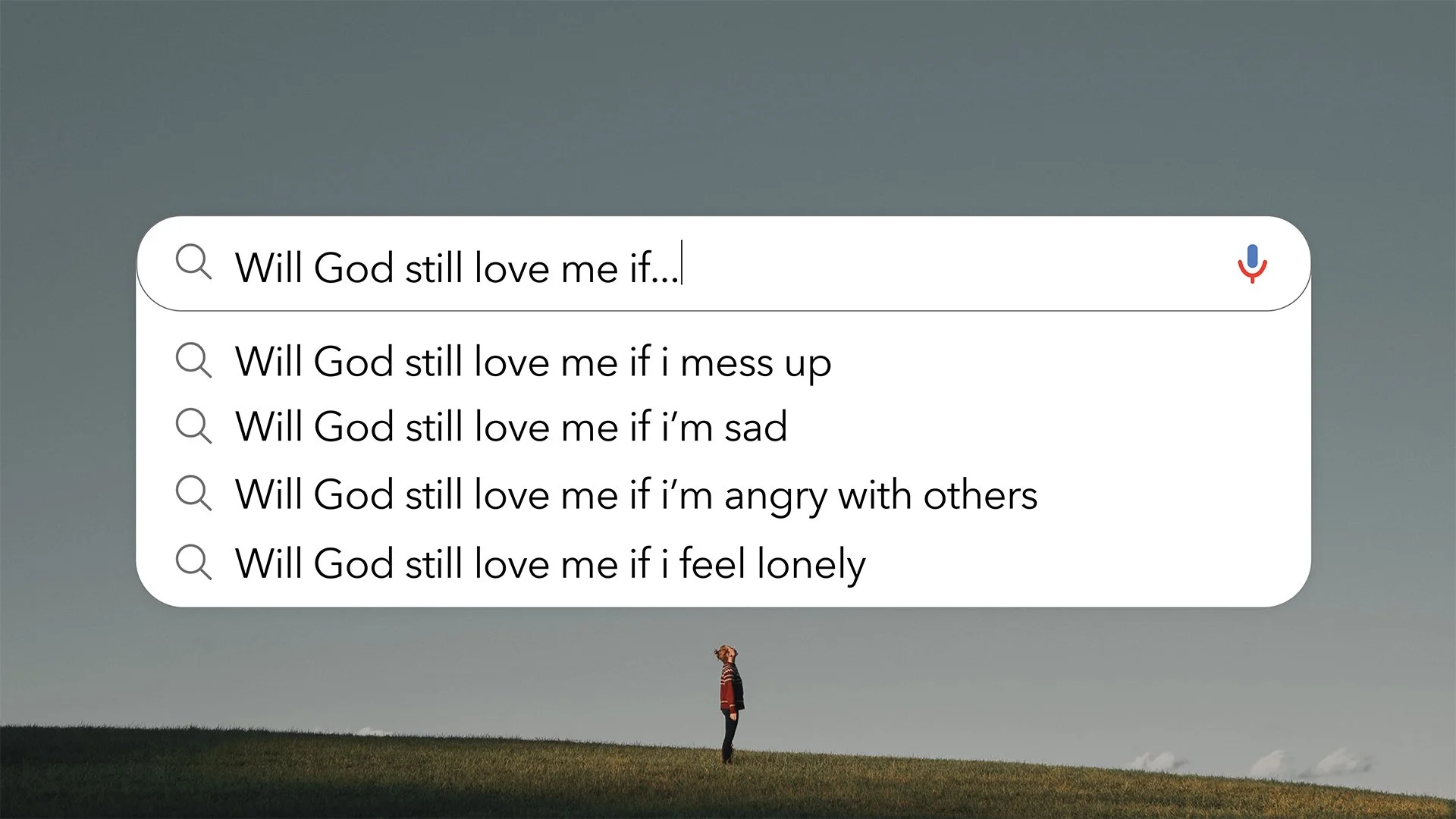 Will God Still Love Me If...I Fail?