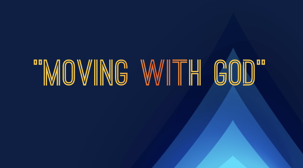 Moving With God