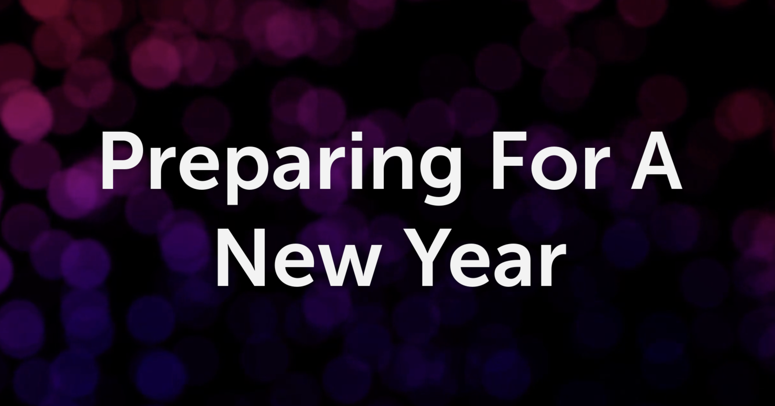 Preparing For The New Year