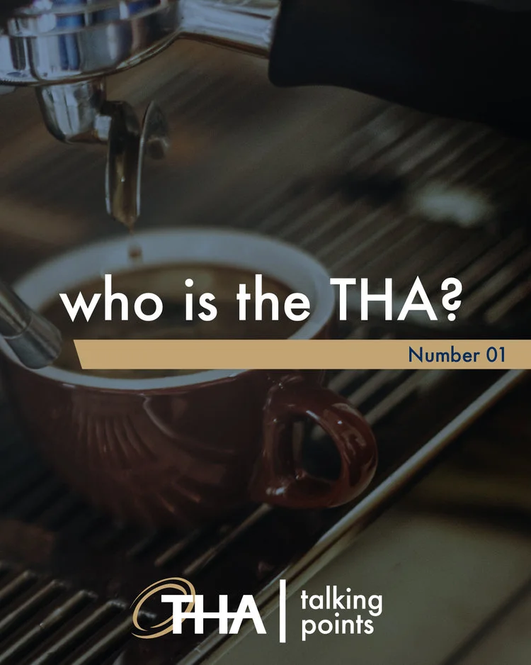 Who is the THA?
