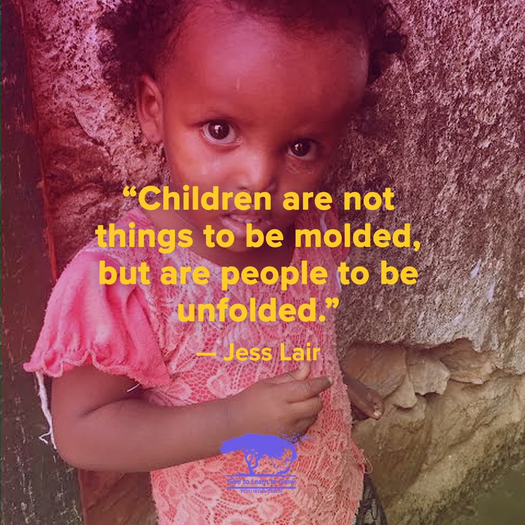 Children are not things to be molded, but are people to be unfolded