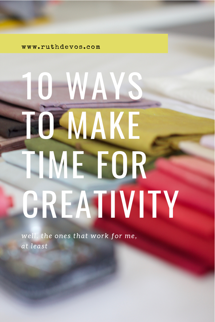 10 ways to make time for creativity.png