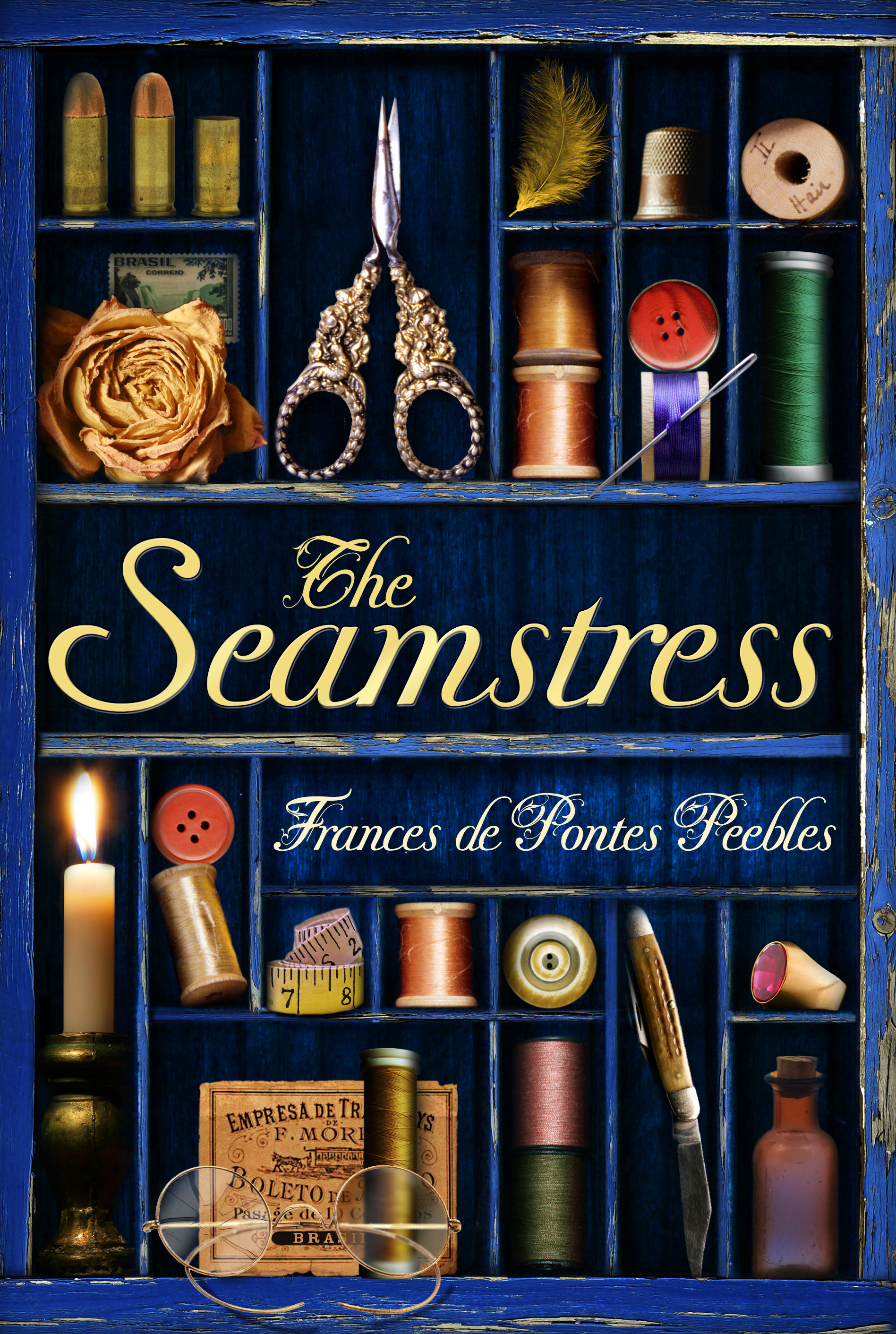 The Seamstress: A Novel by Peebles, Frances de Pontes