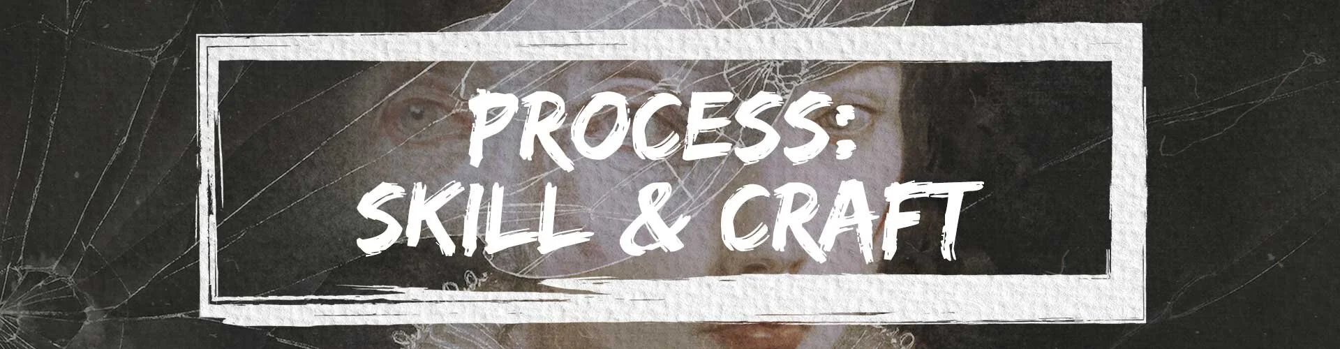 01. Process: Skill & Craft