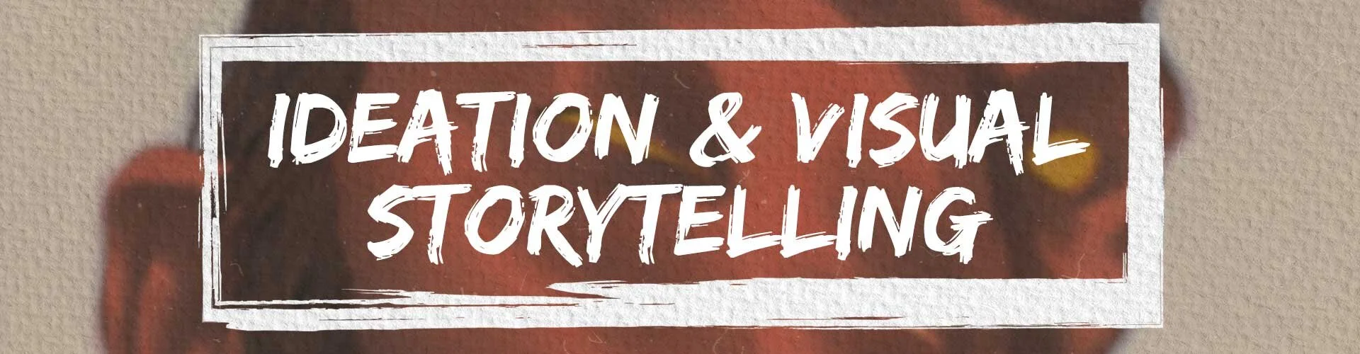 02. Ideation & Visual Storytelling