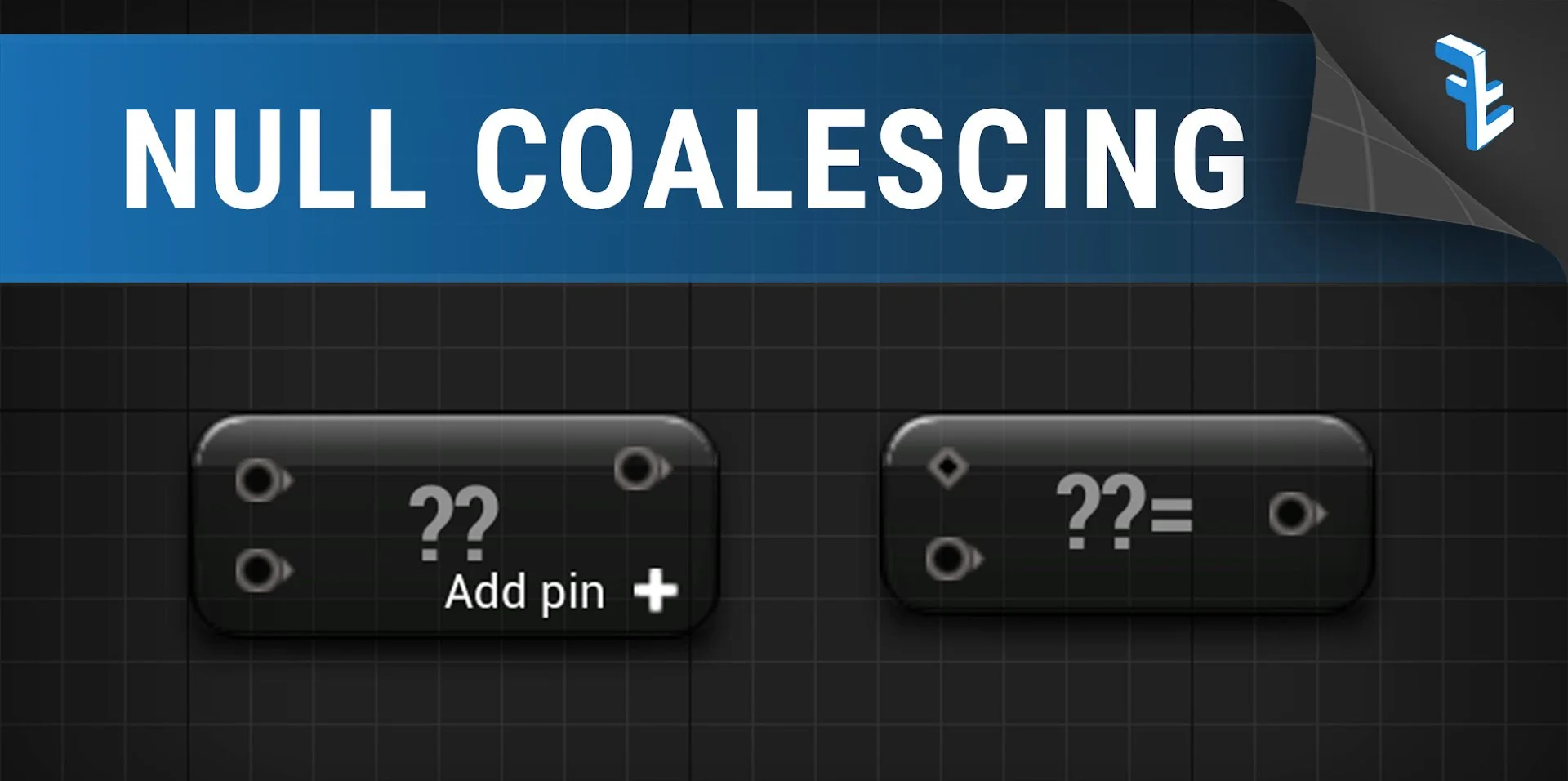 Null Coalescing Operator for Blueprints