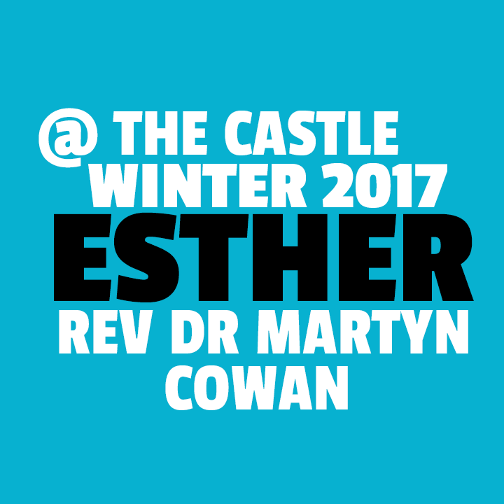 3 || Esther || Winter 2017 || Rev Dr Martyn Cowan episode artwork
