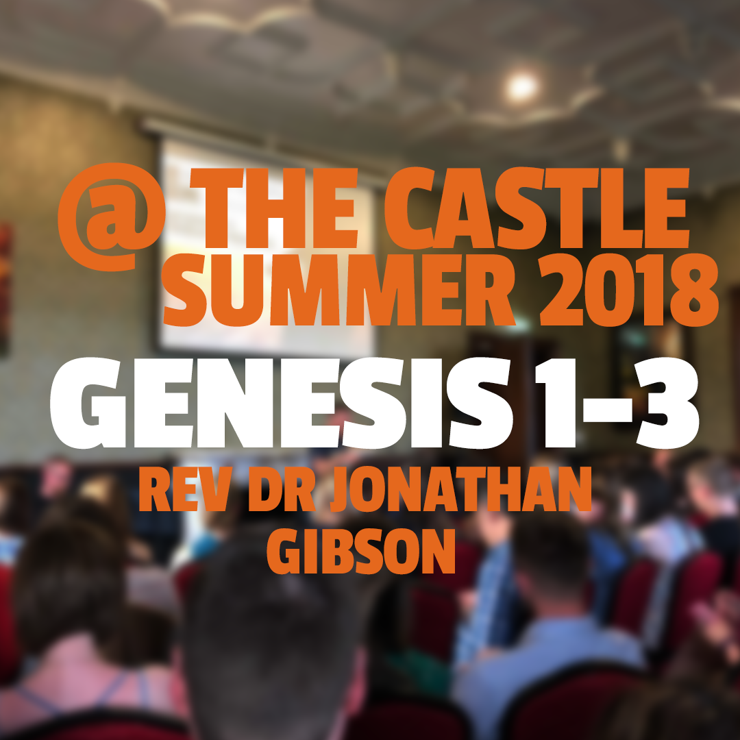 3 || Genesis 1-3 || Summer 2018 || Rev Dr Jonathan Gibson episode artwork