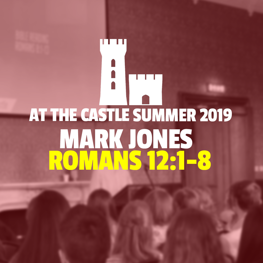 4 || Romans 12:1-8 || Summer 2019 || Mark Jones episode artwork