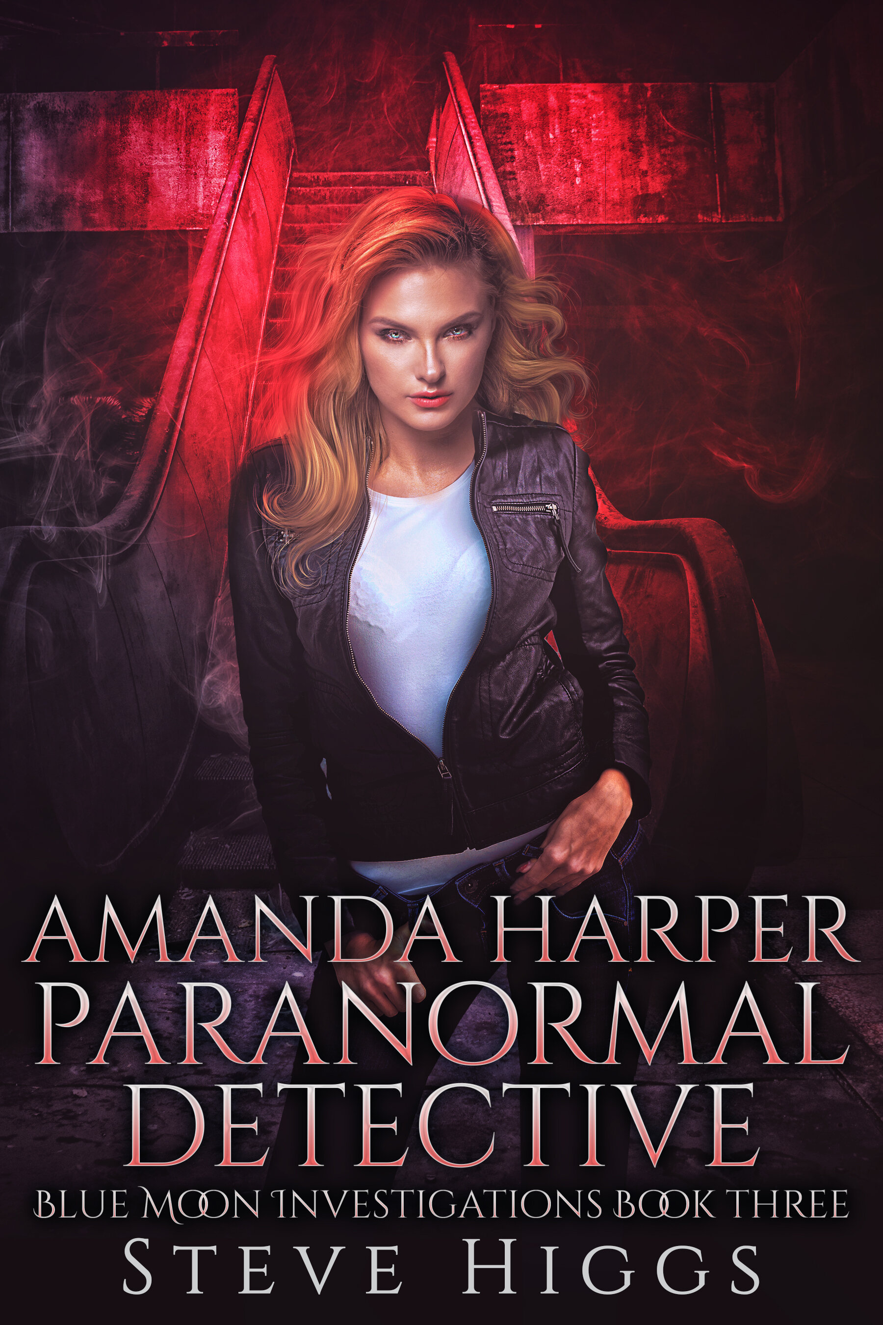 Steve Higgs - Amanda Harper- Paranormal Detective - Blue Moon Investigations Book 3 v6.jpg