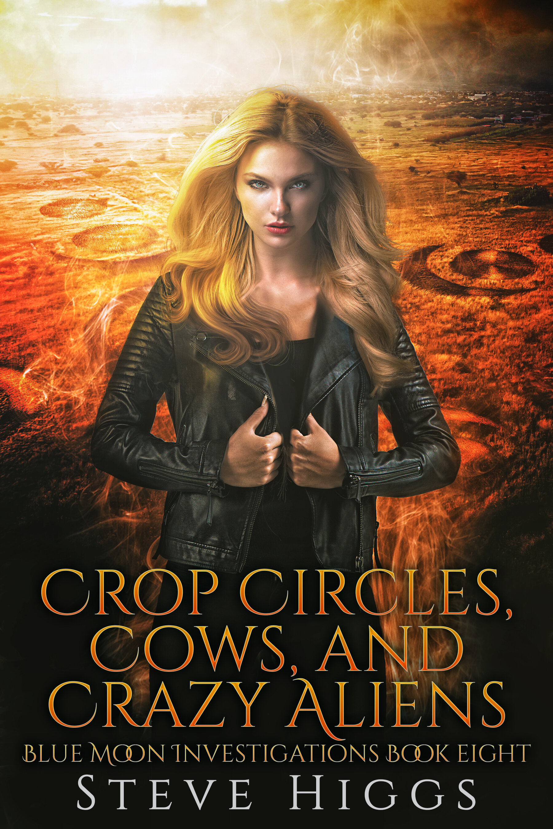 Steve Higgs - Crop Circles, Cows, and Crazy Aliens - Blue Moon Investigations Book 8.jpg