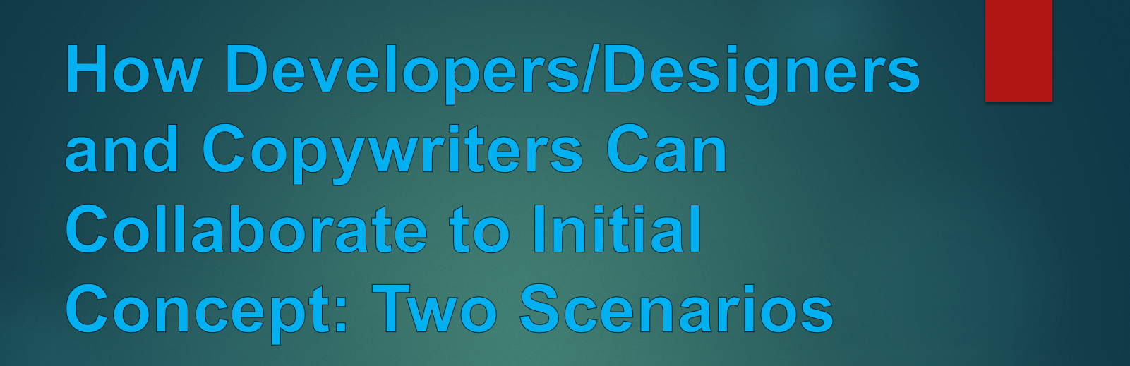 Working Effectively with Designers to Initial Concept