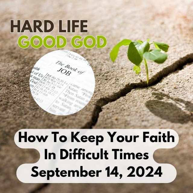 How To Keep Your Faith In Difficult Times
