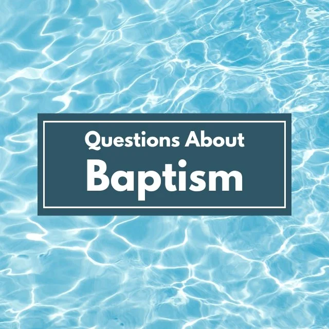 Some Questions about Baptism