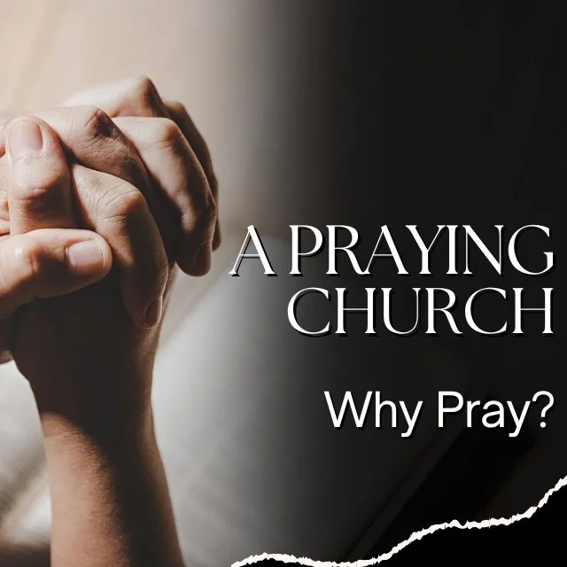 Why Pray?