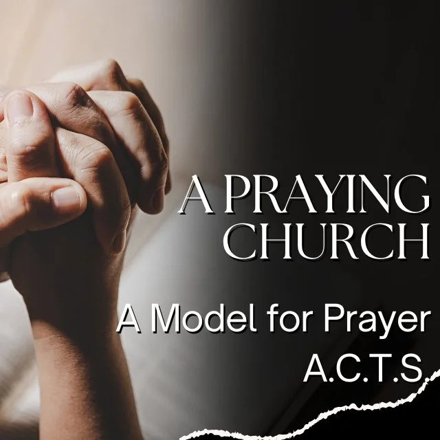 A Model for Prayer - ACTS
