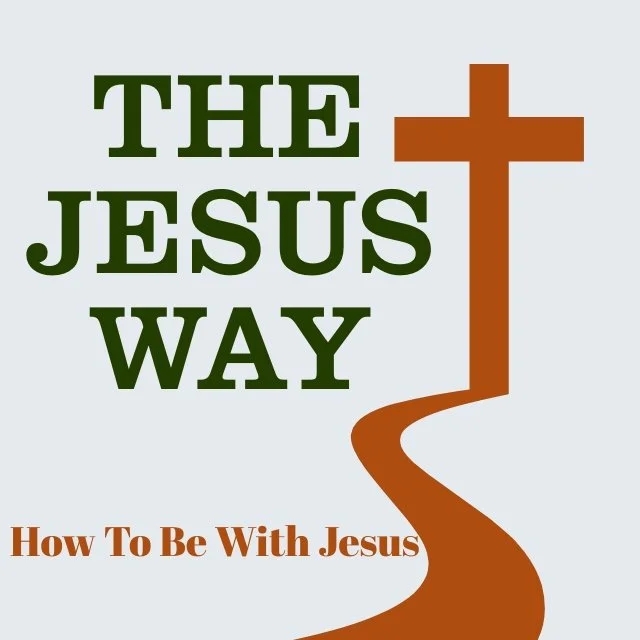 How To Be With Jesus
