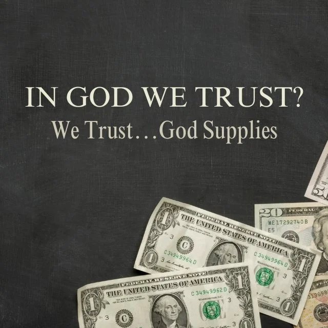 We Trust…God Supplies