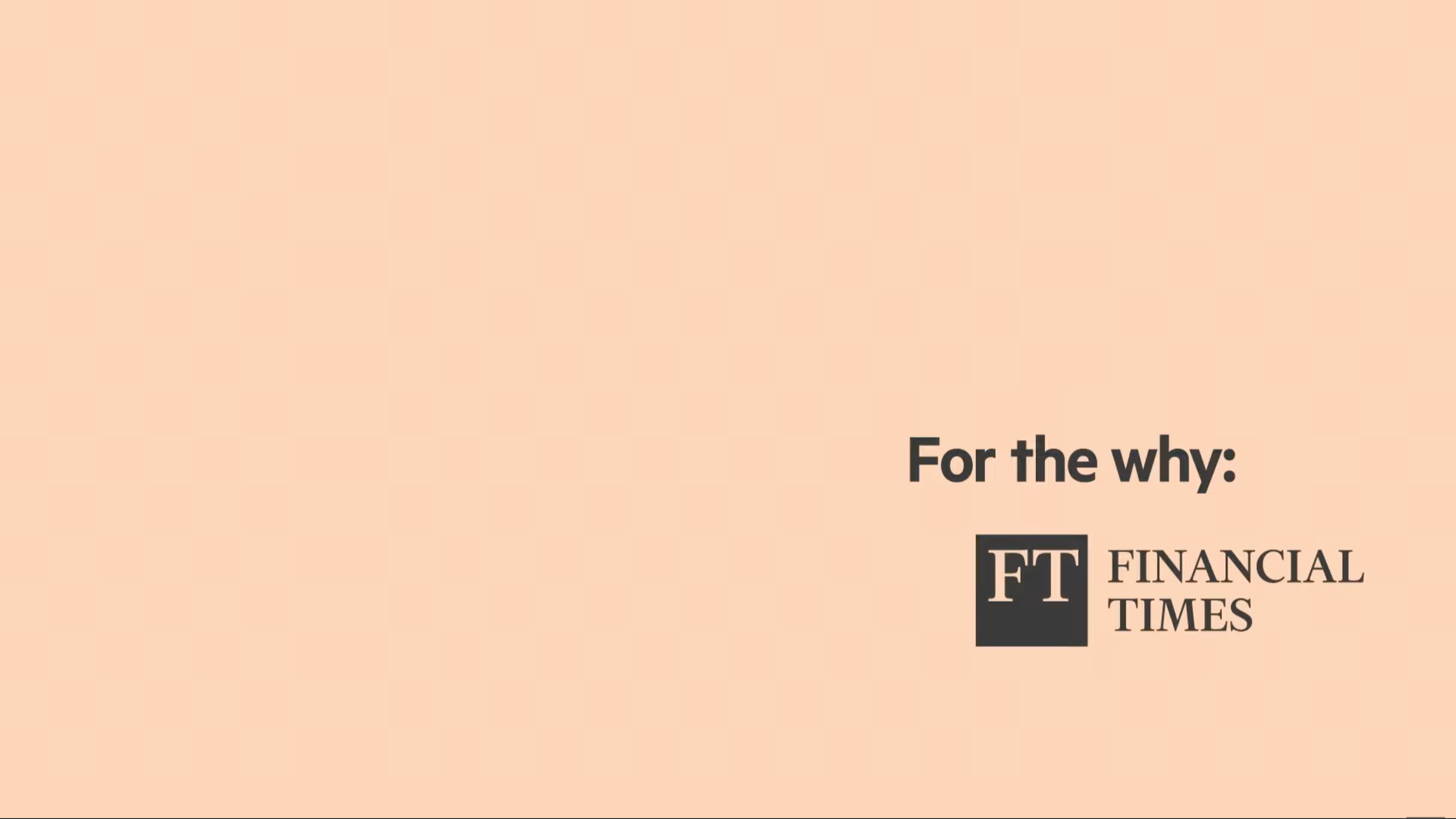 FINANCIAL TIMES | For The Why