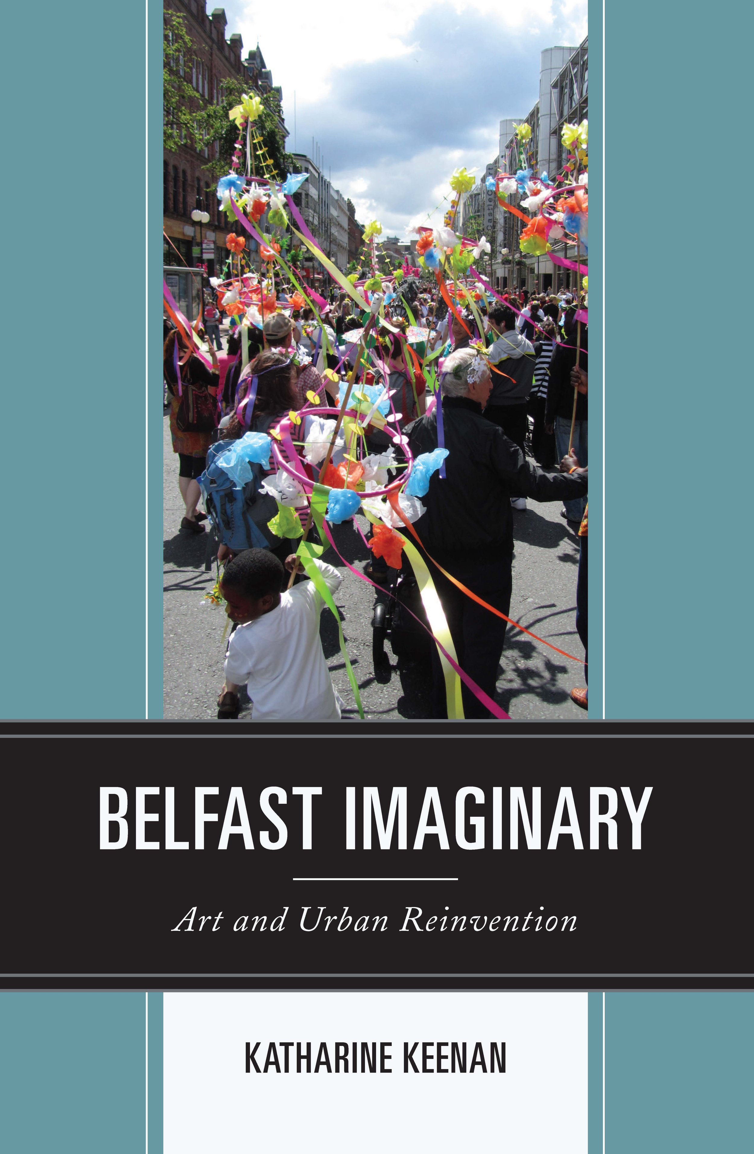 Belfast Imaginary: Art and Urban Reinvention