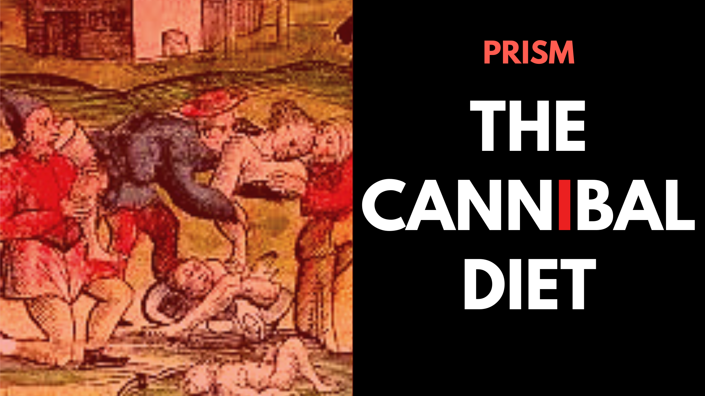 What is the Cannibal Diet?