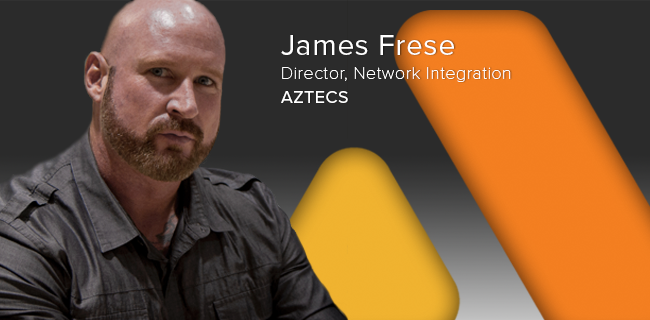 NEW HIRE ANNOUNCEMENT - Director of Network Integration IRVINE | August 28, 2017 - Aztecs is pleased to announce and welcome James Frese as its new Director of Network Integration. James will be responsible for leading Aztecs’ integration teams and for developing customized RF engineering, equipment installation, and network integration solutions, that meet the specific needs of each customer.
