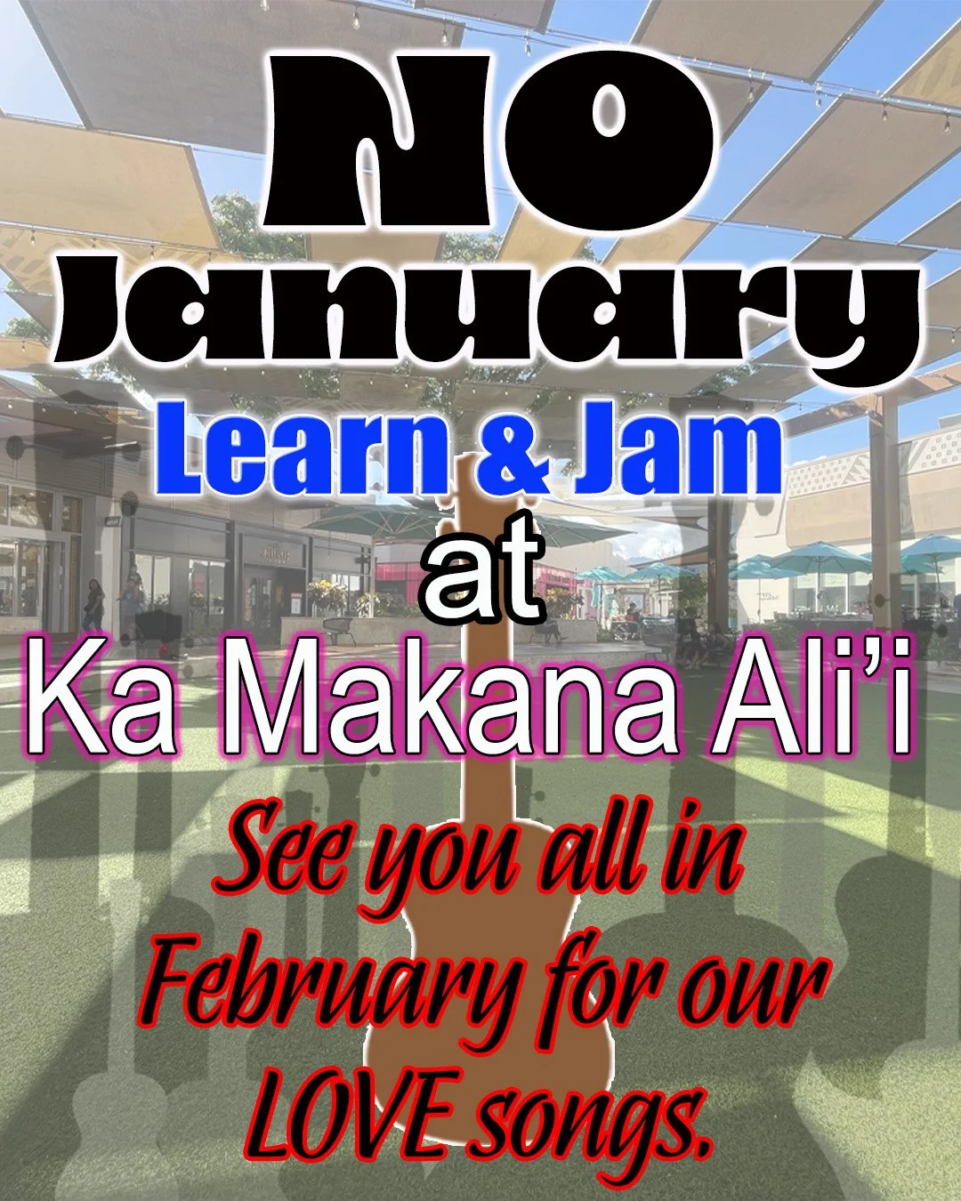 NO JANUARY LEARN &amp; JAM