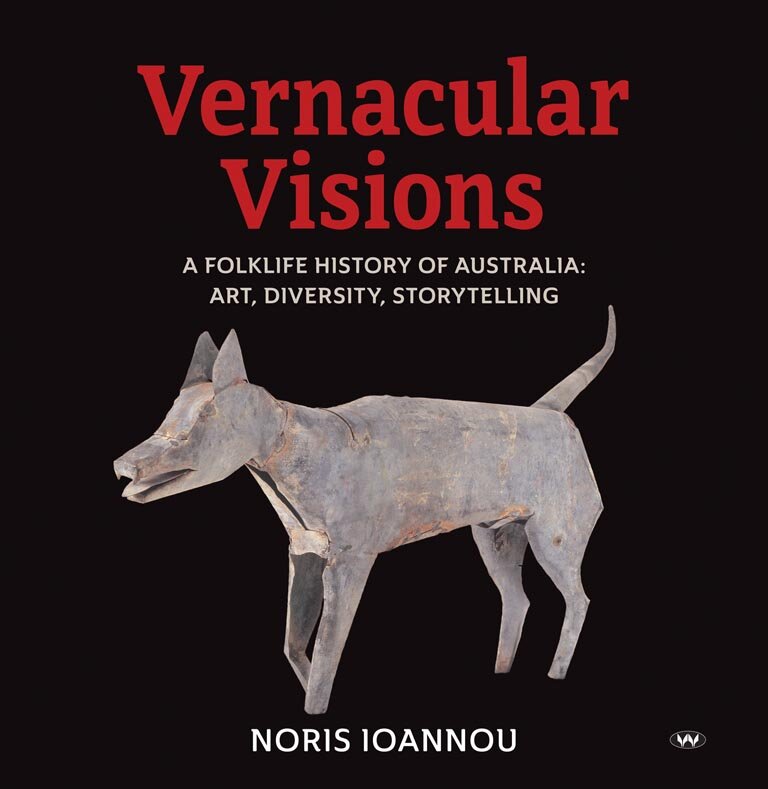 Vernacular Visions - A folklife history of Australia