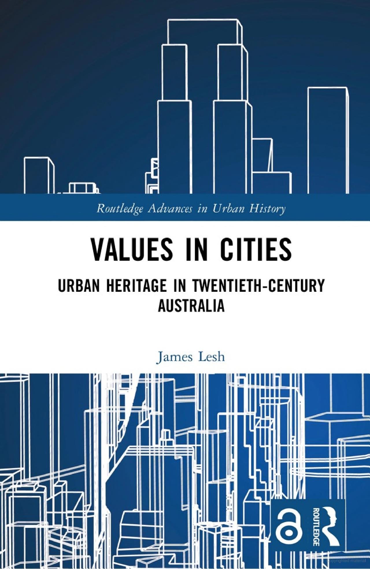 Values in Cities: Urban Heritage in Twentieth-Century Australia