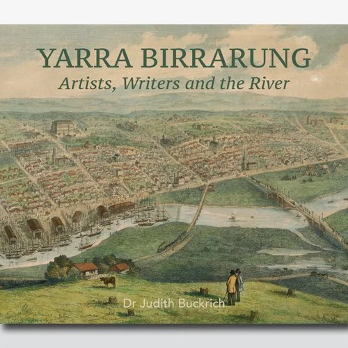 Yarra Birrarung: Artists, Writers and the River