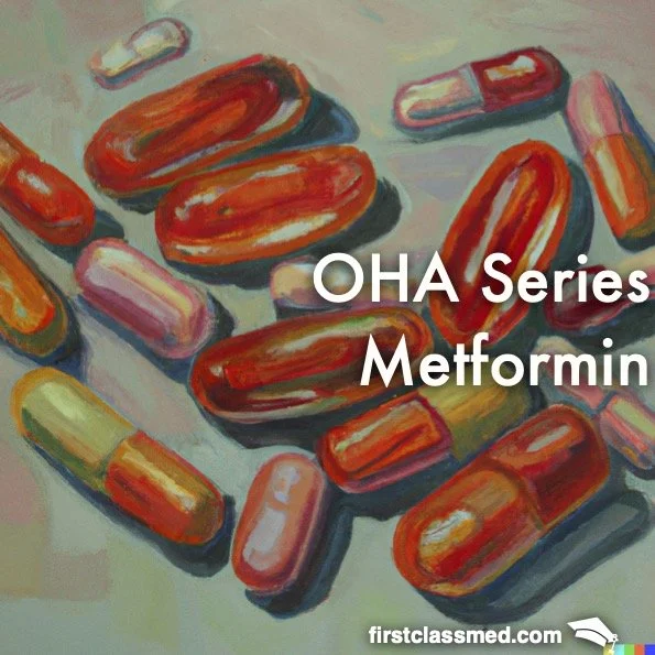OHA series - Metformin