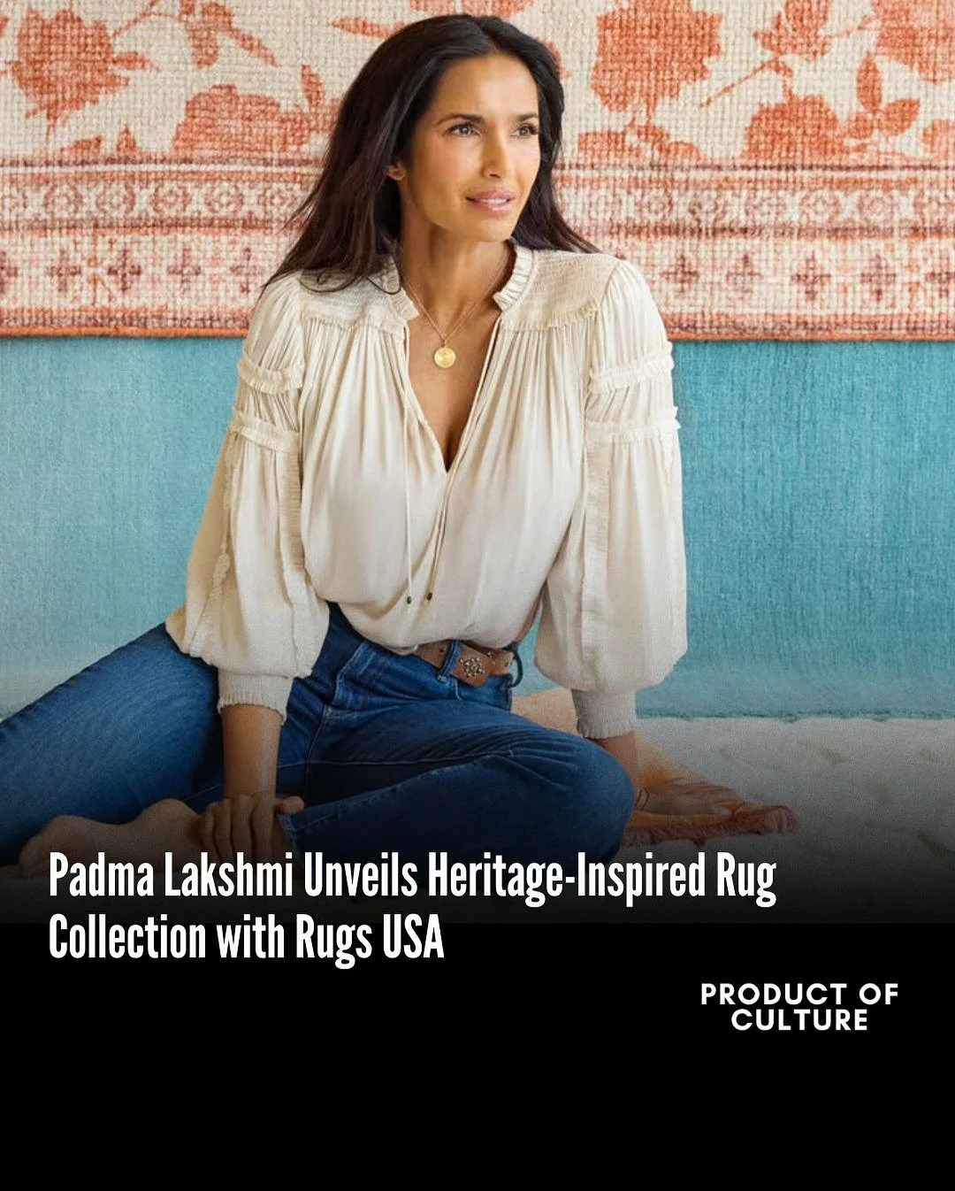 Handpicked just for you! Swipe through to see the Brown culture highlights curated by us, #productofculture, for you. Tap the links in our stories to learn more!

✨Padma Lakshmi Unveils Heritage-Inspired Rug Collection with Rugs USA | @padmalakshmi @