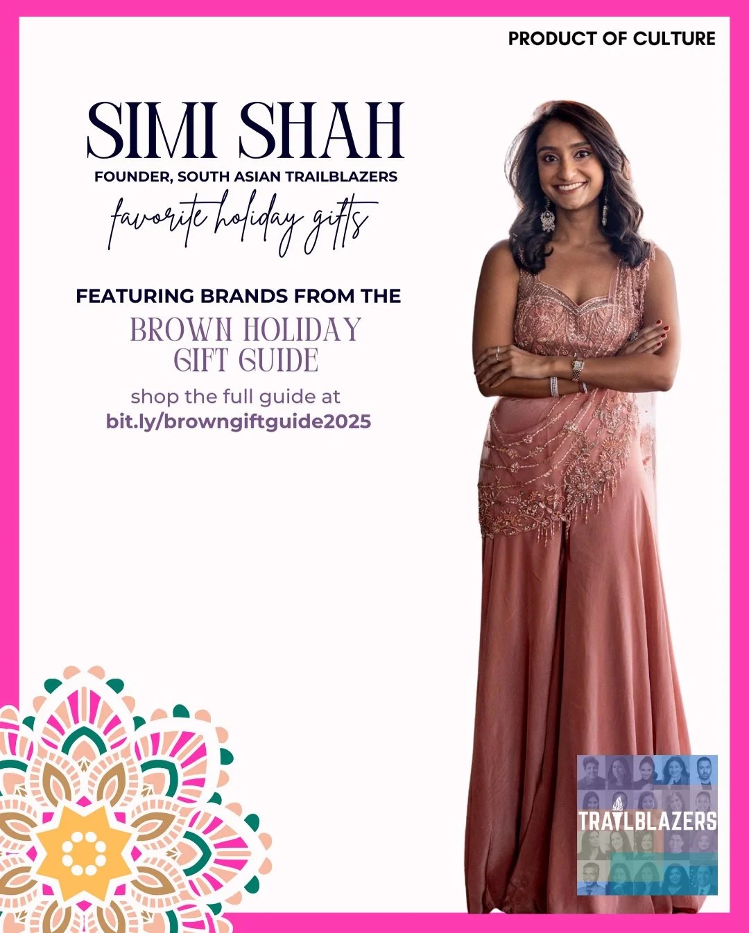 Shop @southasiantrailblazers&rsquo; Founder @simishah___&rsquo;s holiday favorites from incredible South Asian brands 🎁✨🌟

For more gifting ideas, explore the @_productofculture_ 2025 Brown Holiday Gift Guide with 450+ products at bit.ly/browngiftg