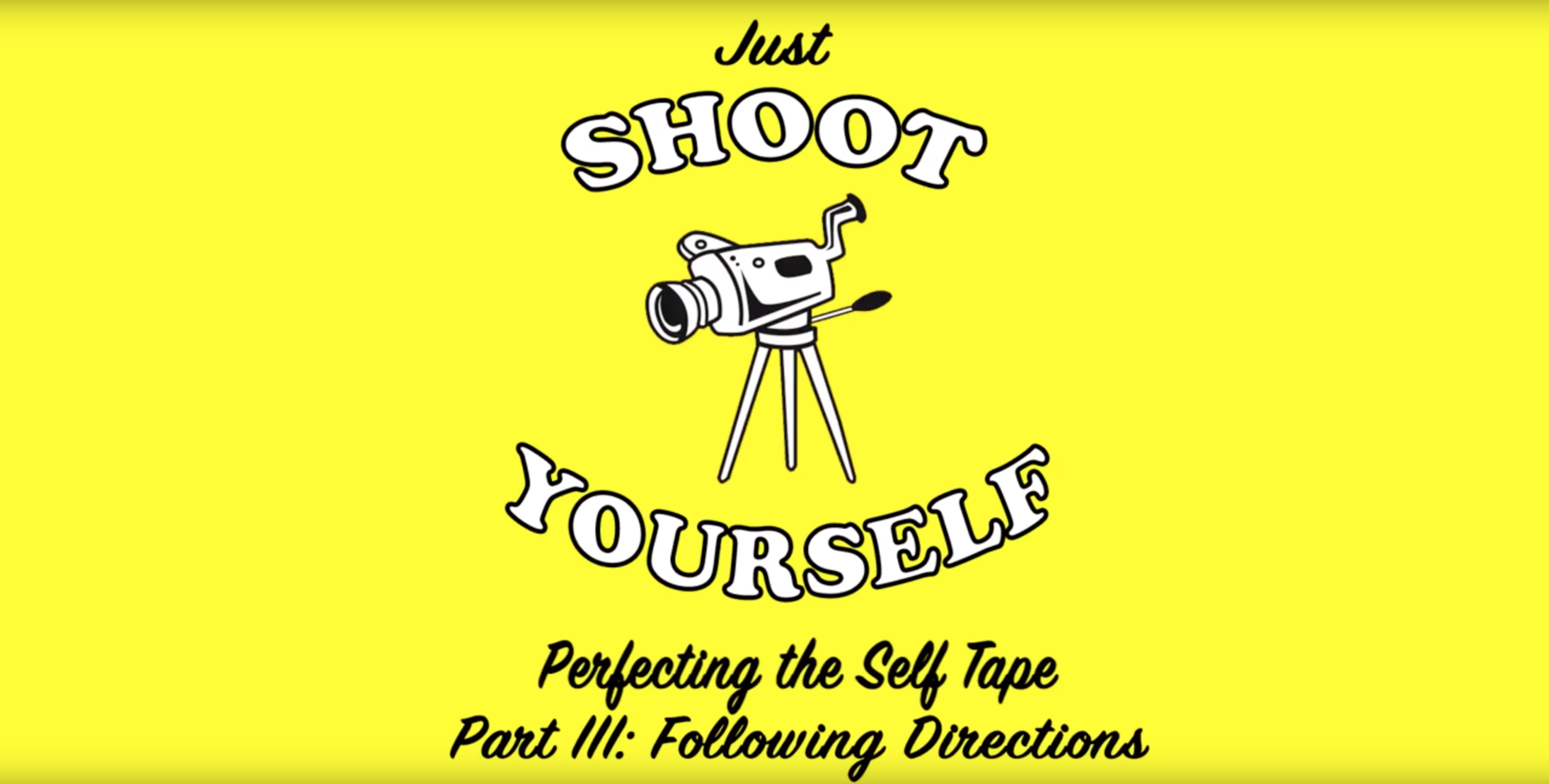 Video: Just Shoot Yourself: Perfecting The Self Tape - 3 Following Directions 