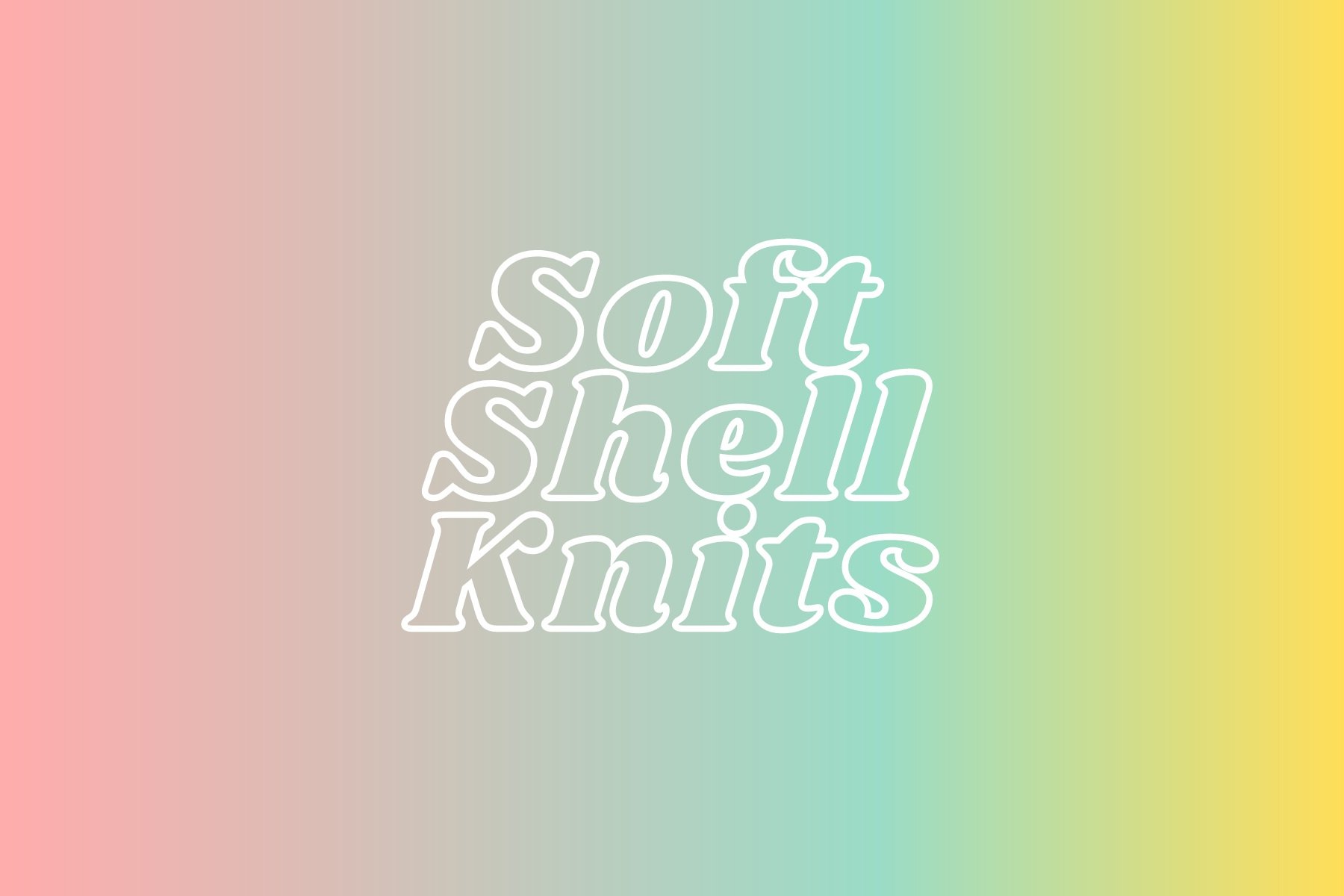 Soft Shell Knits