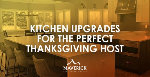 Kitchen Upgrades for the Perfect Thanksgiving Host — Maverick Home ...