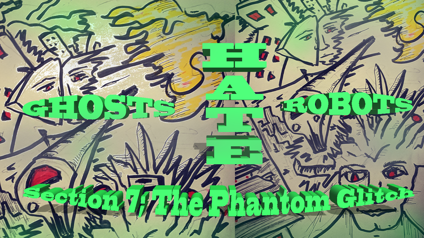 Section 7; The Phantom Glitch