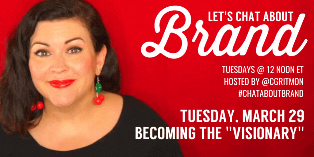 #ChatAboutBrand: Becoming the Visionary