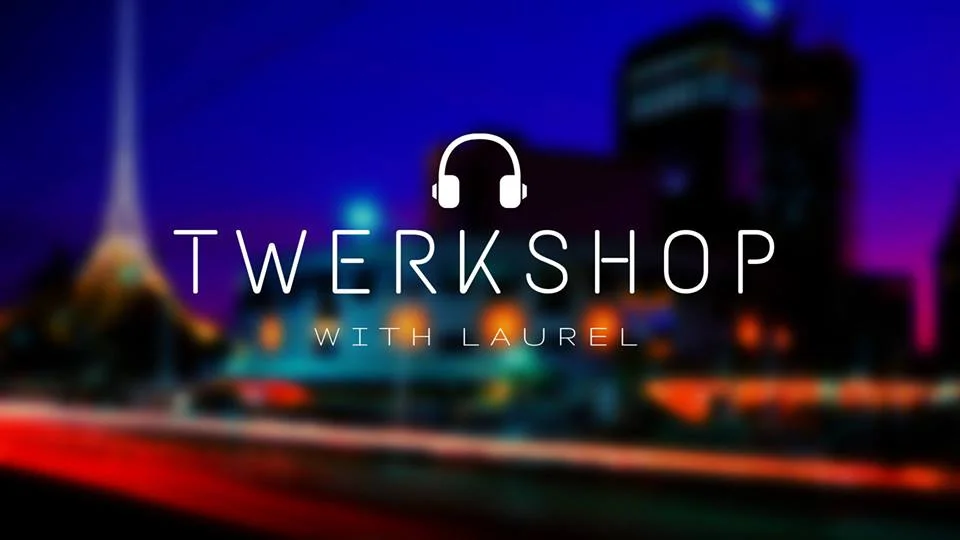 Twerkshop with Laurel