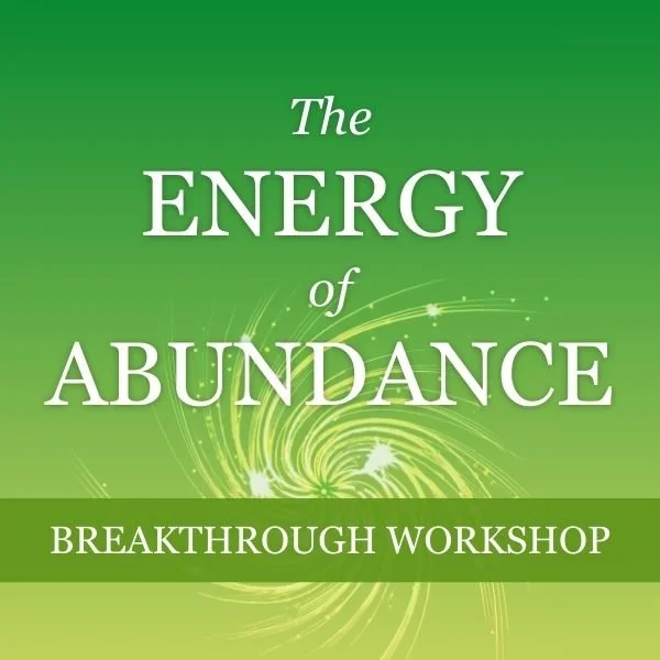 Energy of Abundance: Breakthrough Workshop (LIVE)