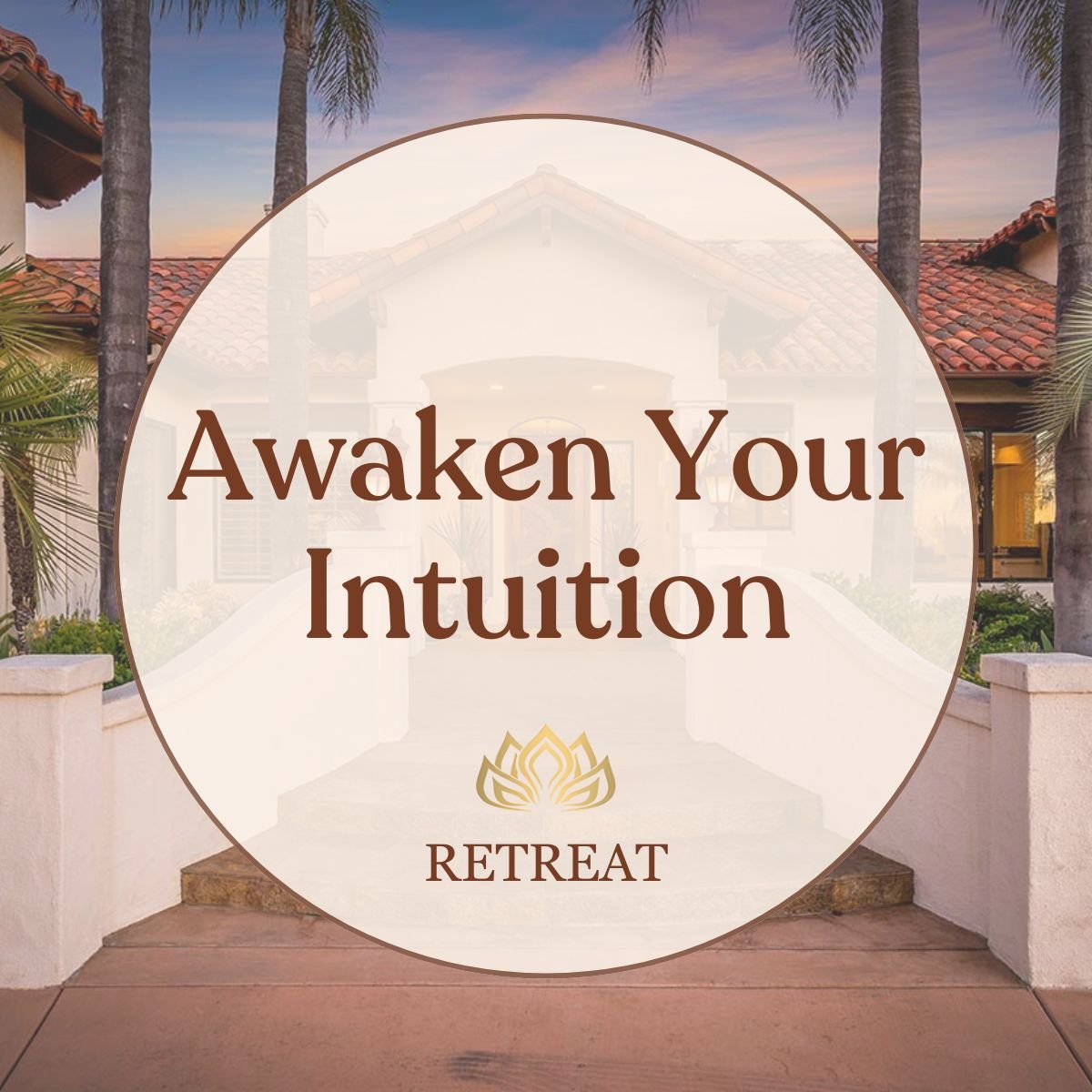 Awaken Your Intuition - Cactus Blossom Retreat