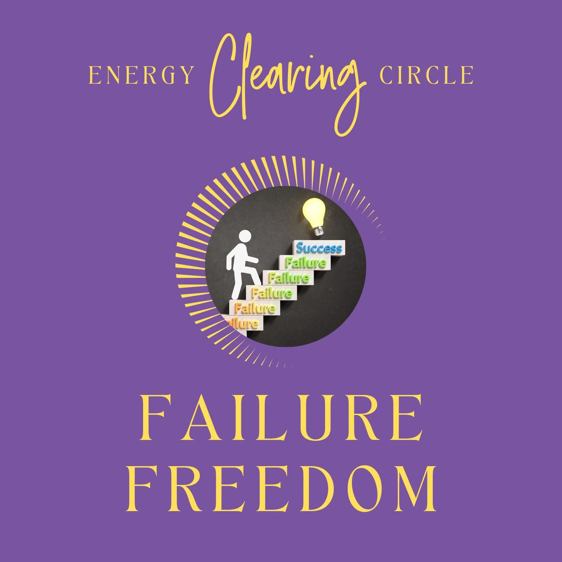 Energy Clearing Circle - Failure Freedom