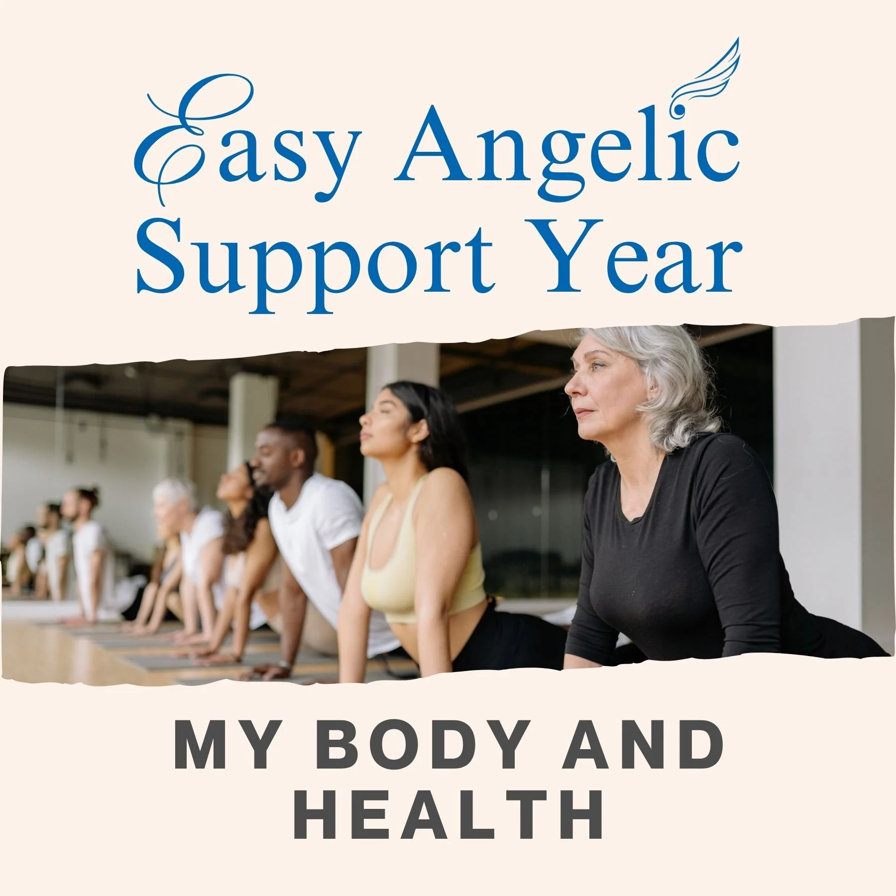 Easy Angelic Support Year #2: My Body and Health