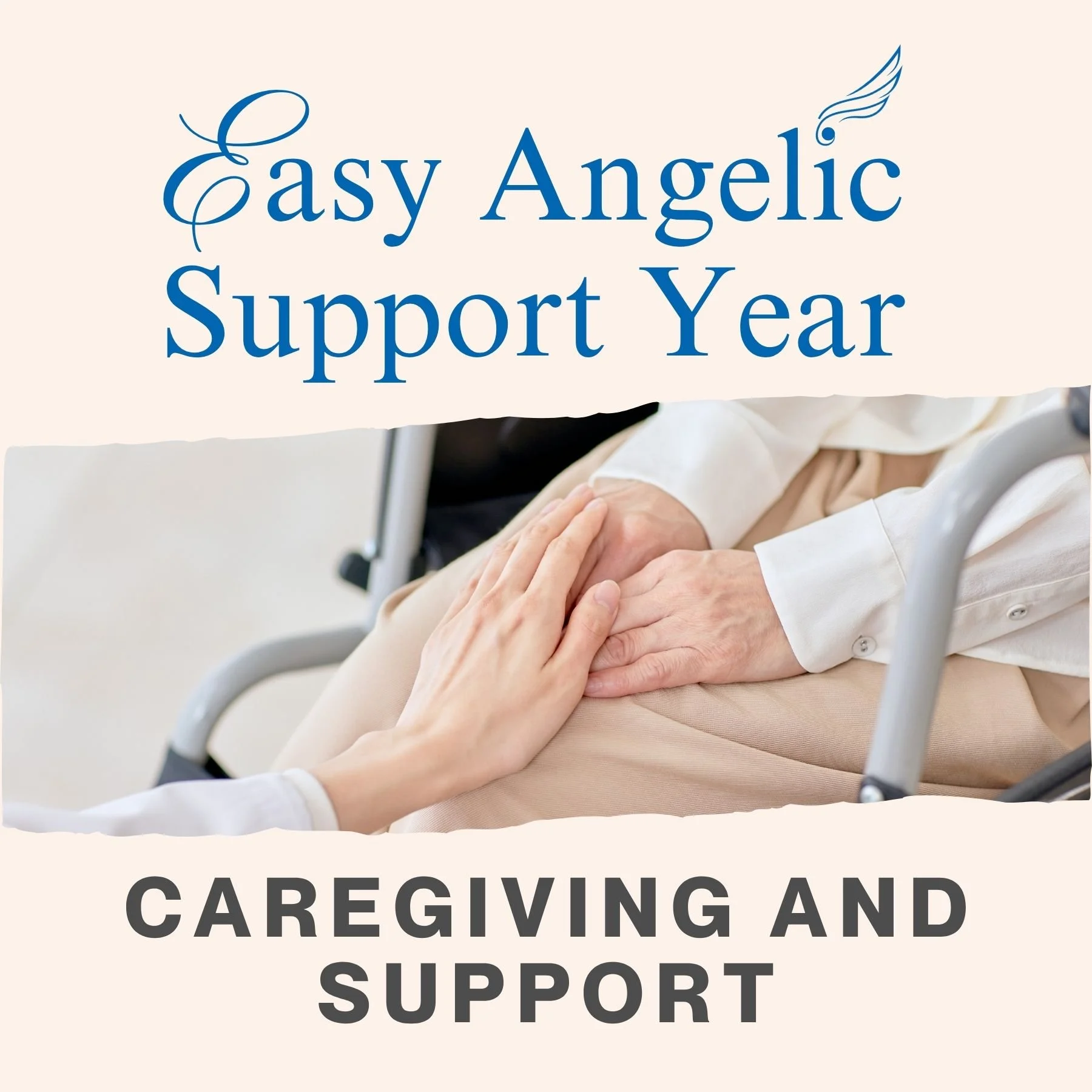Easy Angelic Support Year #7: Caregiving and Support