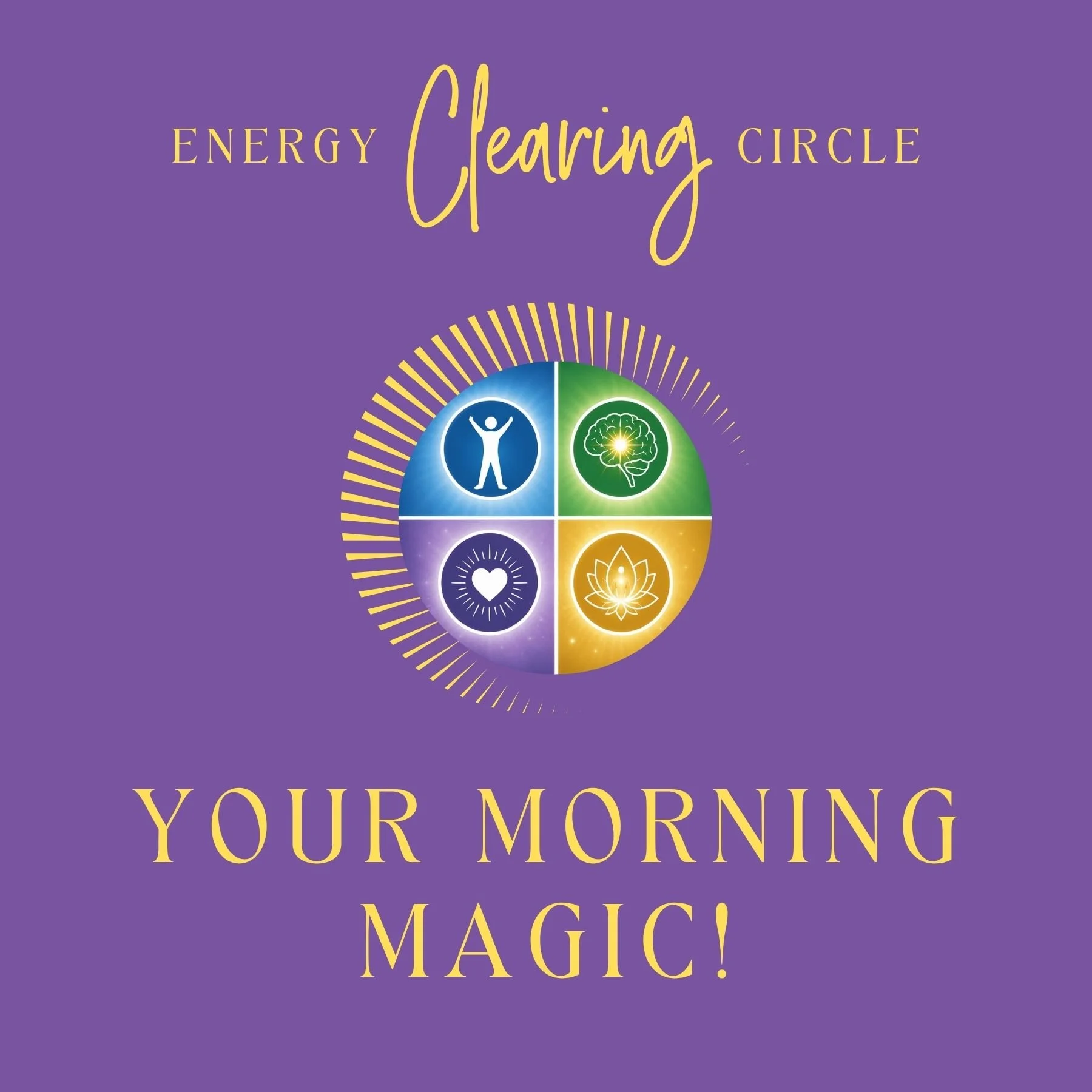 Energy Clearing Circle - Your Morning Magic!