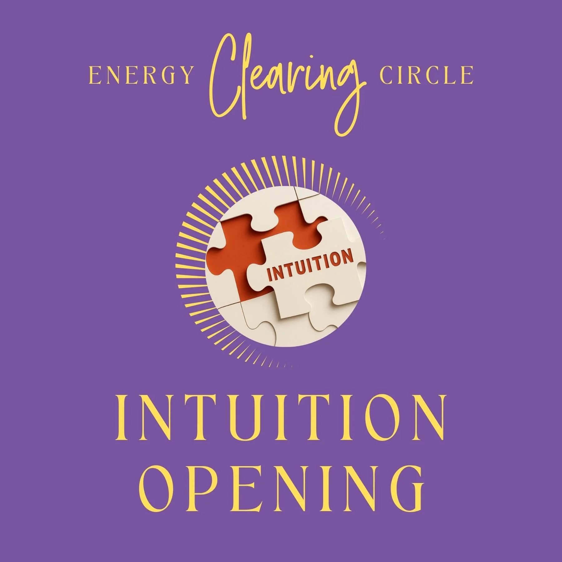 Energy Clearing Circle - Intuition Opening