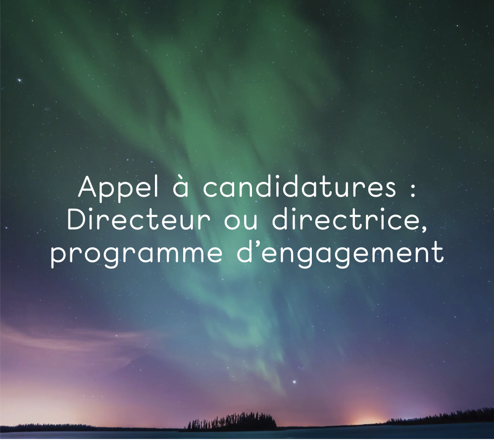 Appel à candidatures : Directeur ou directrice, programme d'engagement