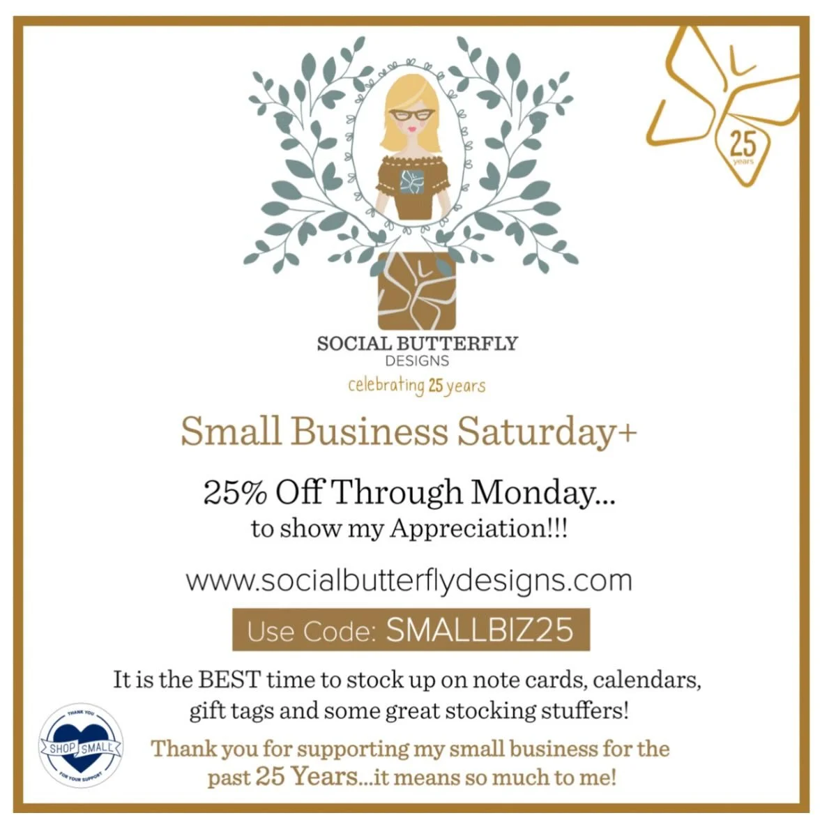 join us for Small Business Saturday+&hellip;I am offering a full 25% off all orders through Monday, December 1&hellip; this is the best sale I have ever had and it is in recognition of my 25th anniversary this year. Thank you for your support of my s