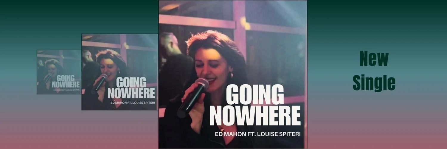 Ed Mahon, Louise Spiteri Going Nowhere_X_NewSingle.jpg