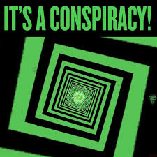 itsaconspiracy.jpeg